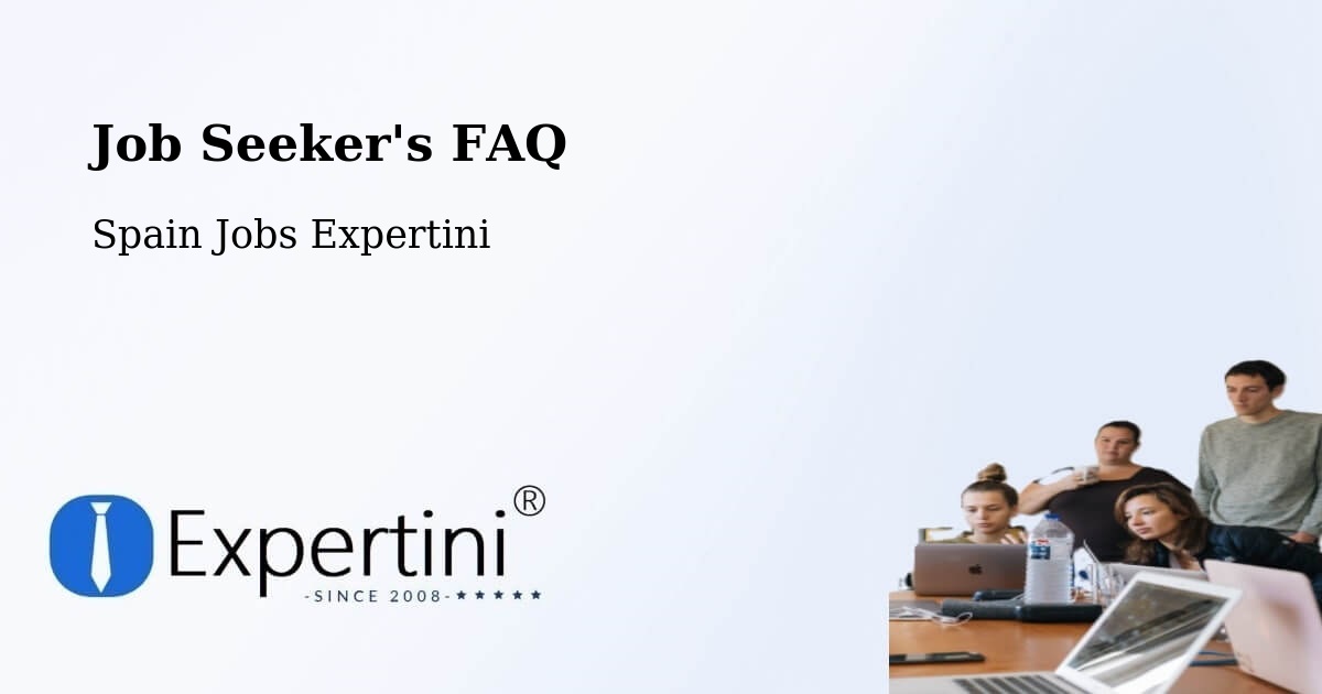 Job Seeker FAQ – O Carballiño - Spain Jobs Expertini